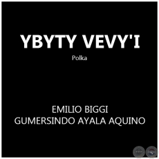 YBYTY VEVY'I - Polka de GUMERSINDO AYALA AQUINO